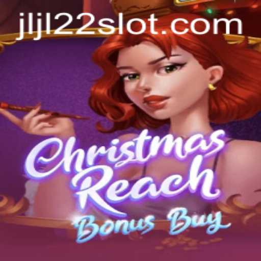 Discover the Festive Thrills of ChristmasReachBonusBuy with JLJL22
