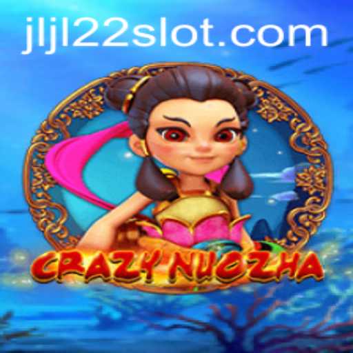Exploring the Thrills of CrazyNuoZha: A Deep Dive into the World of JLJL22