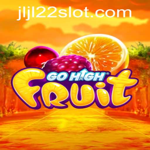 Discover the Exciting World of GoHighFruit: A Game of Strategy and Fun