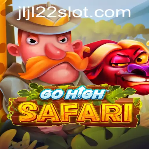 Exploring the Thrills of GoHighSafari: An Adventure Awaits with JLJL22